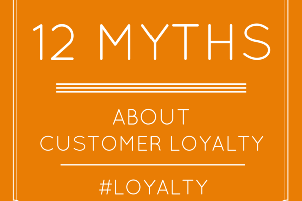 12 Myths About Customer Loyalty