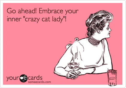 Cartoon inviting the reader to embrace their inner crazy cat lady