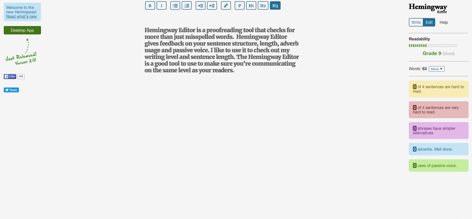 Hemingway Editor is a quick and easy way to make sure your writing is as good as it needs to be.
