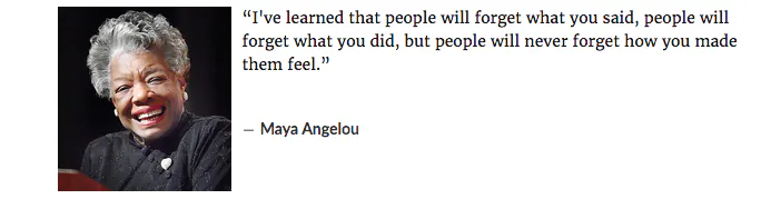 Maya Angelou quote about how people remember experiences